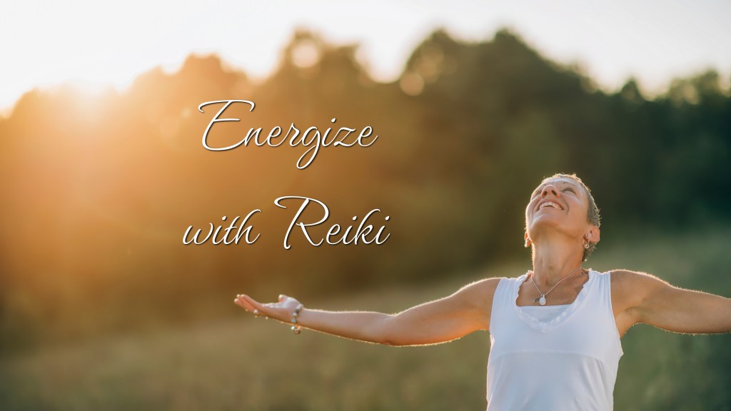 Energize with Reiki